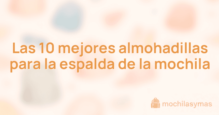 Las 10 mejores almohadillas para la espalda de la mochila