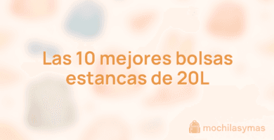 Las 10 mejores bolsas estancas de 20L