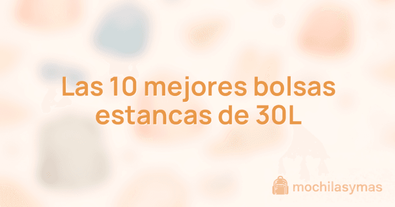 Las 10 mejores bolsas estancas de 30L Las 10 mejores bolsas estancas de 30L