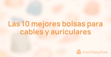 Las 10 mejores bolsas para cables y auriculares