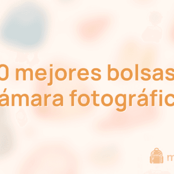 Las 10 mejores bolsas para cámara fotográfica