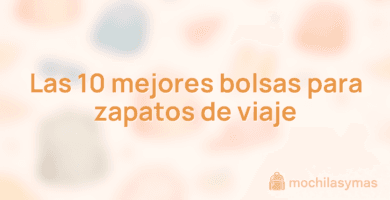 Las 10 mejores bolsas para zapatos de viaje