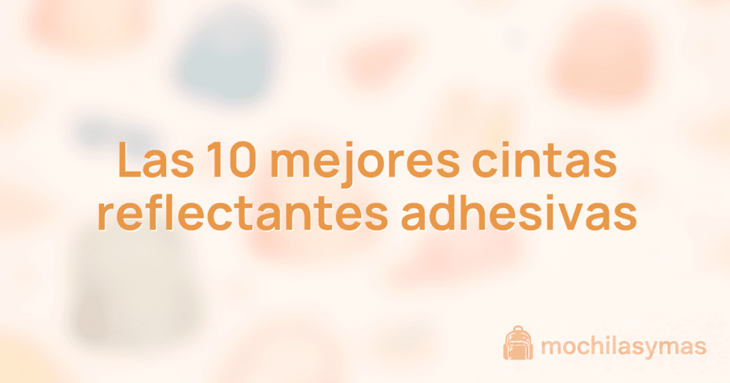 Las 10 mejores cintas reflectantes adhesivas Las 10 mejores cintas reflectantes adhesivas