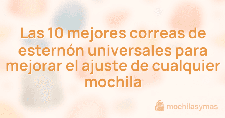Las 10 mejores correas de esternón universales para mejorar el ajuste de cualquier mochila