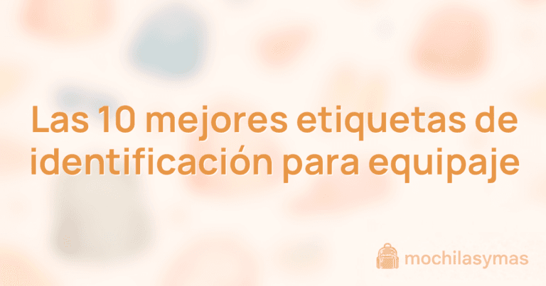 Las 10 mejores etiquetas de identificación para equipaje