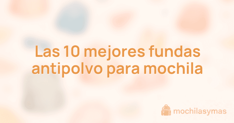Las 10 mejores fundas antipolvo para mochila Las 10 mejores fundas antipolvo para mochila