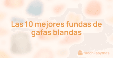 Las 10 mejores fundas de gafas blandas