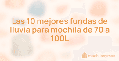 Las 10 mejores fundas de lluvia para mochila de 70 a 100L