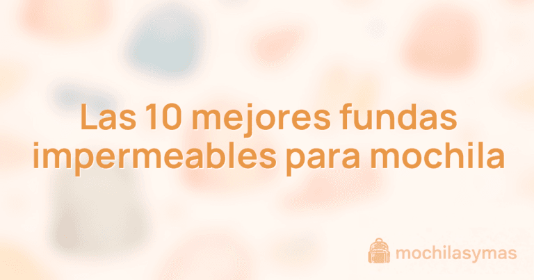 Las 10 mejores fundas impermeables para mochila Las 10 mejores fundas impermeables para mochila