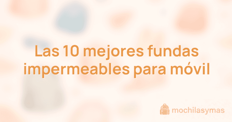 Las 10 mejores fundas impermeables para móvil Las 10 mejores fundas impermeables para móvil