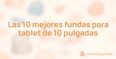Las 10 mejores fundas para tablet de 10 pulgadas