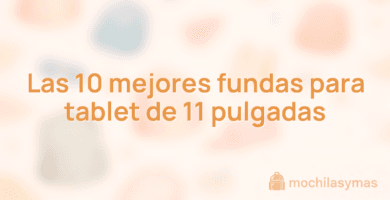 Las 10 mejores fundas para tablet de 11 pulgadas