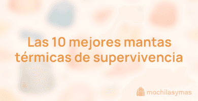 Las 10 mejores mantas térmicas de supervivencia