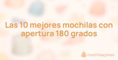 Las 10 mejores mochilas con apertura 180 grados