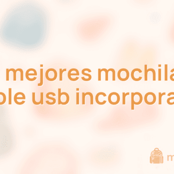 Las 10 mejores mochilas con cable usb incorporado