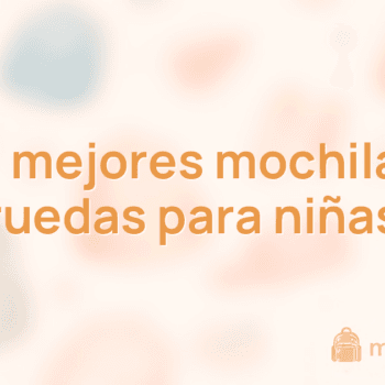 Las 10 mejores mochilas con ruedas para niñas