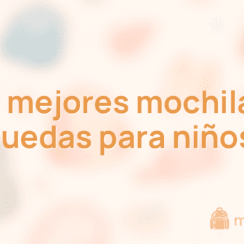 Las 10 mejores mochilas con ruedas para niños
