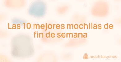 Las 10 mejores mochilas de fin de semana