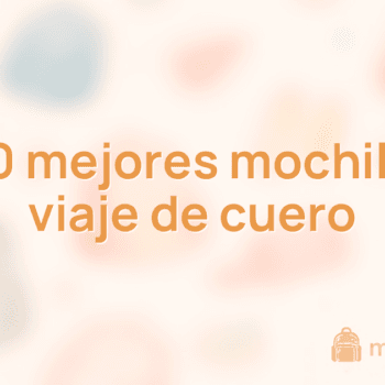 Las 10 mejores mochilas de viaje de cuero