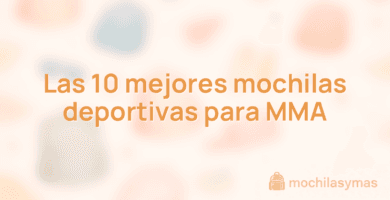 Las 10 mejores mochilas deportivas para MMA Las 10 mejores mochilas deportivas para MMA