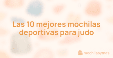 Las 10 mejores mochilas deportivas para judo Las 10 mejores mochilas deportivas para judo