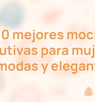 Las 10 mejores mochilas ejecutivas para mujeres (cómodas y elegantes) Las 10 mejores mochilas ejecutivas para mujeres (cómodas y elegantes)