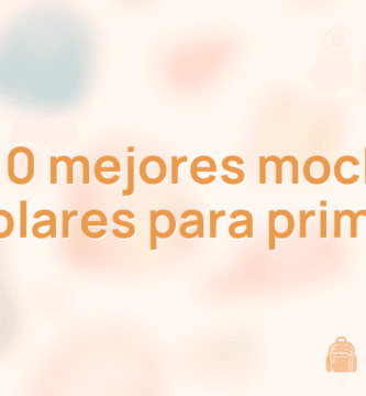 Las 10 mejores mochilas escolares para primaria Las 10 mejores mochilas escolares para primaria