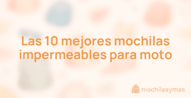 Las 10 mejores mochilas impermeables para moto