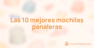 Las 10 mejores mochilas panaleras