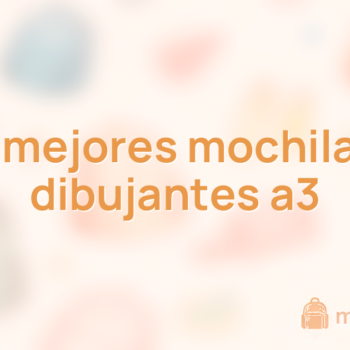 Las 10 mejores mochilas para dibujantes a3