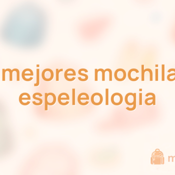Las 10 mejores mochilas para espeleologia