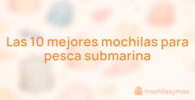 Las 10 mejores mochilas para pesca submarina