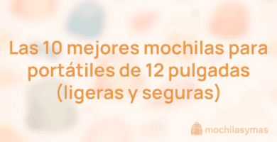 Las 10 mejores mochilas para portátiles de 12 pulgadas (ligeras y seguras) Las 10 mejores mochilas para portátiles de 12 pulgadas (ligeras y seguras)