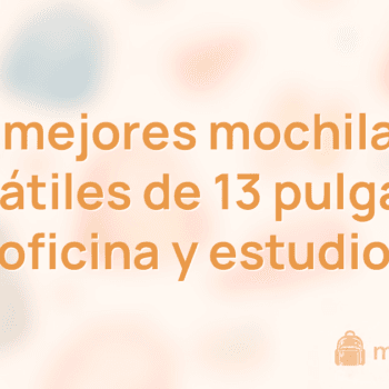 Las 10 mejores mochilas para portátiles de 13 pulgadas (oficina y estudio)