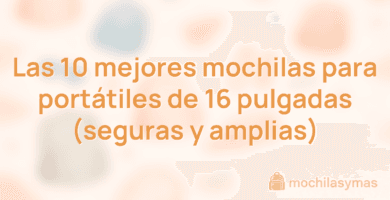 Las 10 mejores mochilas para portátiles de 16 pulgadas (seguras y amplias) Las 10 mejores mochilas para portátiles de 16 pulgadas (seguras y amplias)