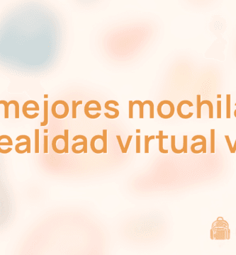 Las 10 mejores mochilas para realidad virtual vr