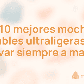 Las 10 mejores mochilas plegables ultraligeras para llevar siempre a mano