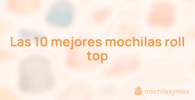 Las 10 mejores mochilas roll top