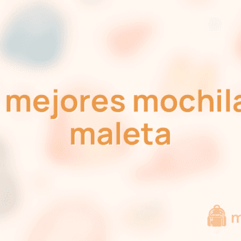 Las 10 mejores mochilas tipo maleta