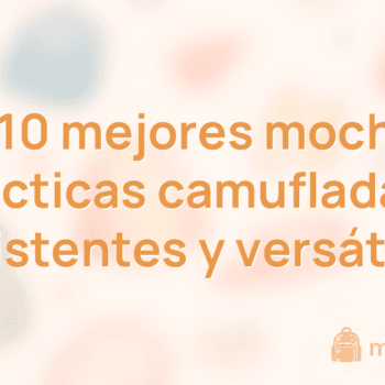 Las 10 mejores mochilas tácticas camufladas (resistentes y versátiles)