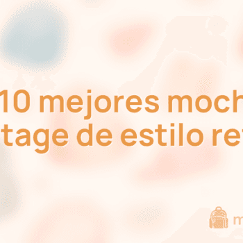 Las 10 mejores mochilas vintage de estilo retro