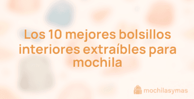 Los 10 mejores bolsillos interiores extraíbles para mochila