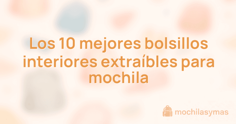 Los 10 mejores bolsillos interiores extraíbles para mochila Los 10 mejores bolsillos interiores extraíbles para mochila