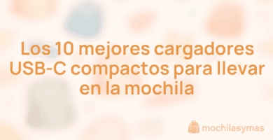 Los 10 mejores cargadores USB-C compactos para llevar en la mochila