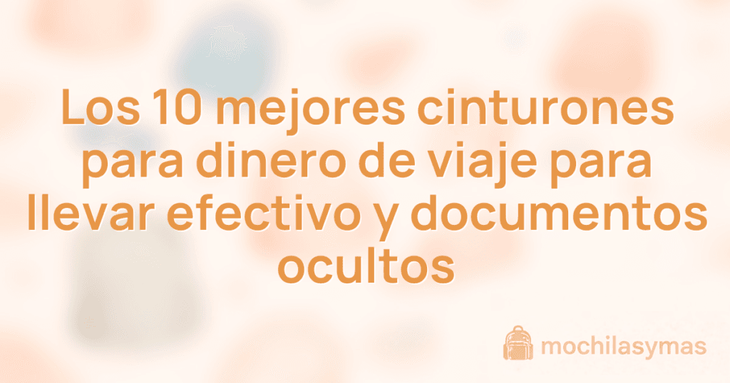 Los 10 mejores cinturones para dinero de viaje para llevar efectivo y documentos ocultos Los 10 mejores cinturones para dinero de viaje para llevar efectivo y documentos ocultos