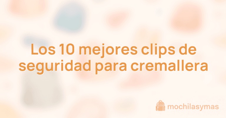 Los 10 mejores clips de seguridad para cremallera Los 10 mejores clips de seguridad para cremallera