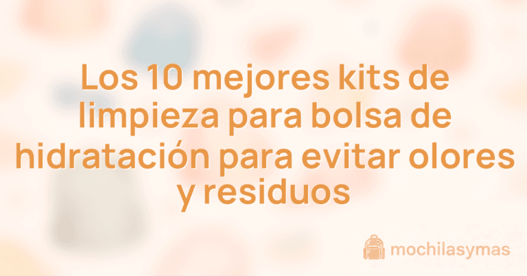 Los 10 mejores kits de limpieza para bolsa de hidratación para evitar olores y residuos