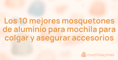 Los 10 mejores mosquetones de aluminio para mochila para colgar y asegurar accesorios