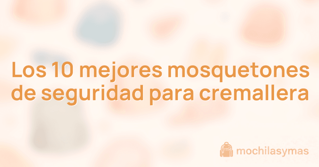 Los 10 mejores mosquetones de seguridad para cremallera Los 10 mejores mosquetones de seguridad para cremallera