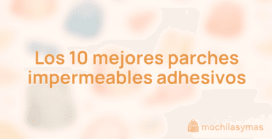 Los 10 mejores parches impermeables adhesivos
